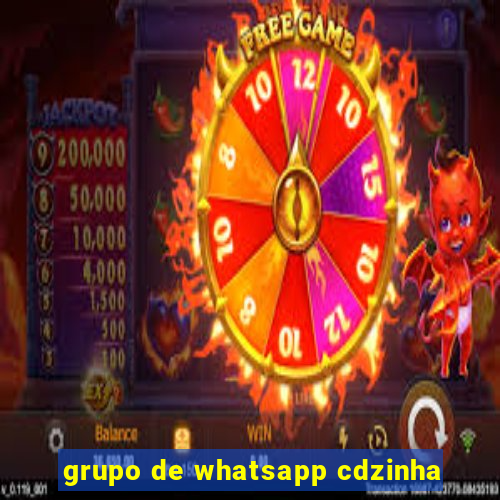 grupo de whatsapp cdzinha